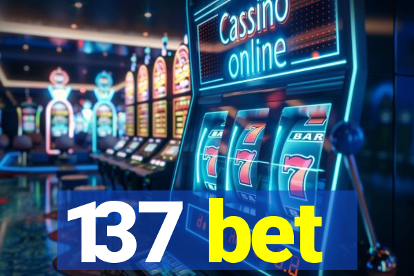 137 bet